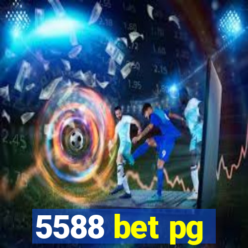 5588 bet pg