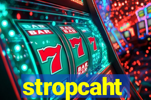 stropcaht