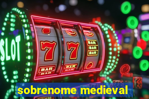 sobrenome medieval