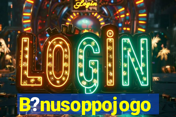 B?nusoppojogo