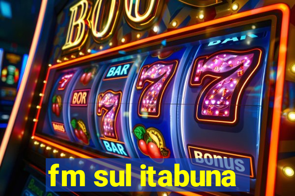 fm sul itabuna