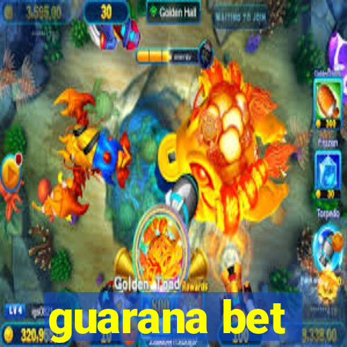 guarana bet