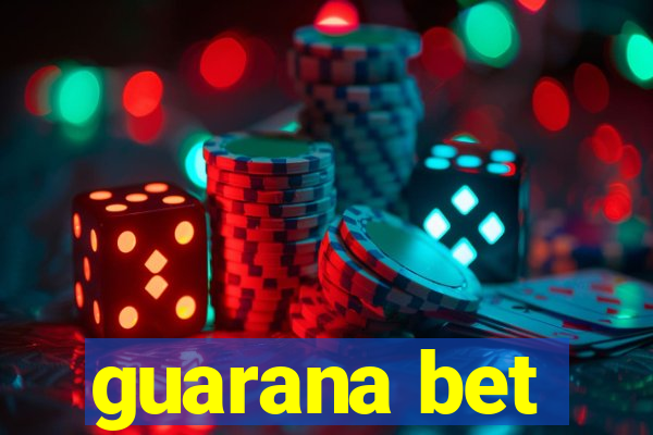 guarana bet