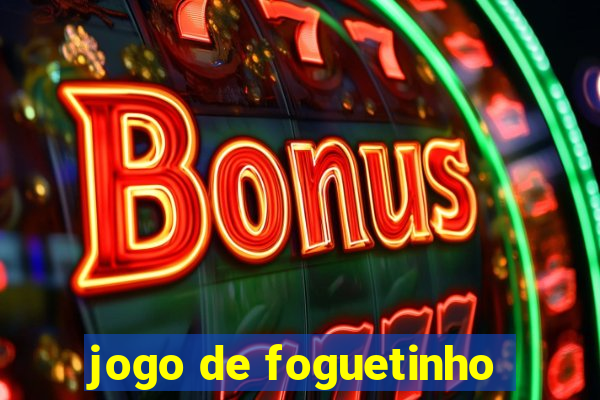 jogo de foguetinho