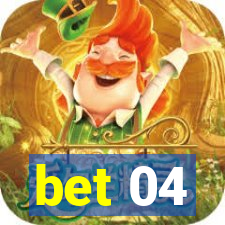 bet 04