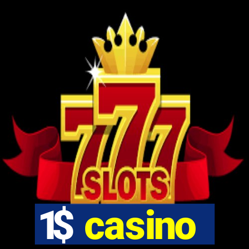 1$ casino