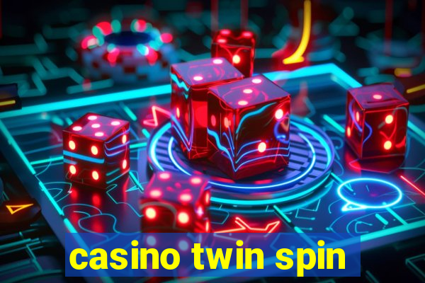 casino twin spin