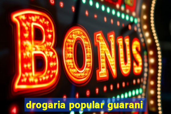 drogaria popular guarani