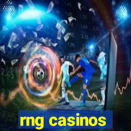 rng casinos