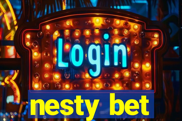 nesty bet