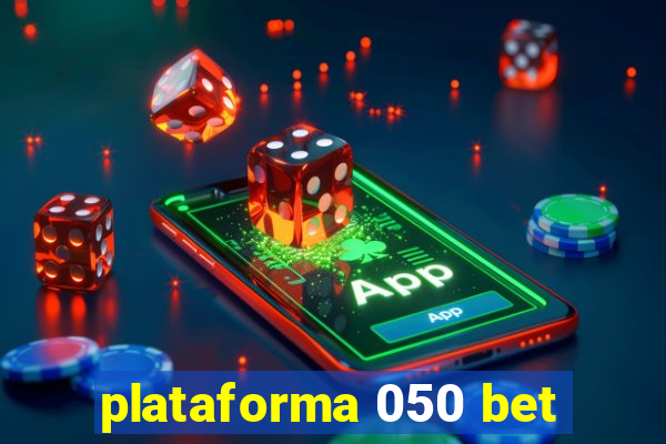 plataforma 050 bet