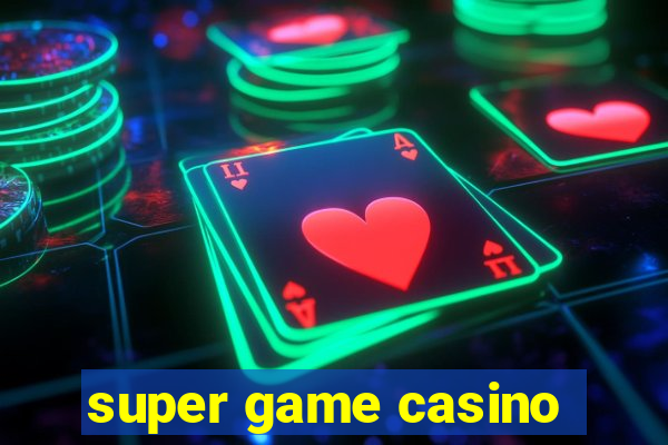 super game casino