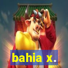 bahia x.