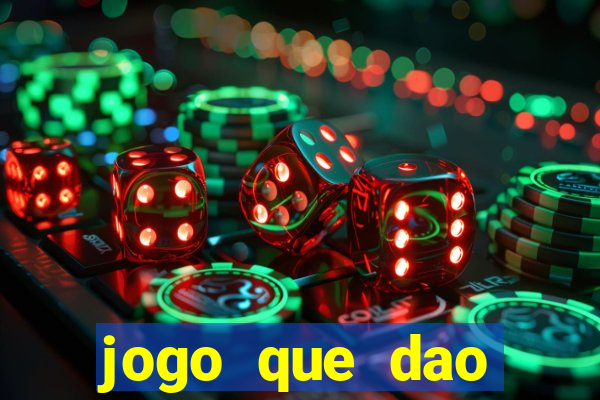 jogo que dao dinheiro de verdade na hora