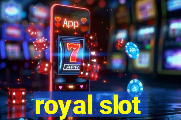 royal slot