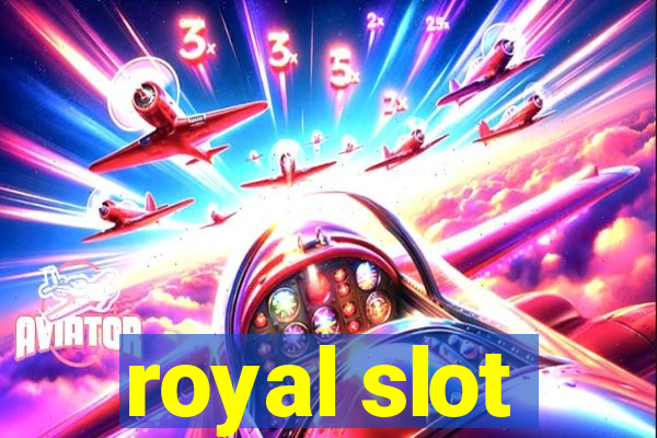 royal slot