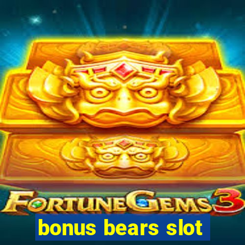 bonus bears slot