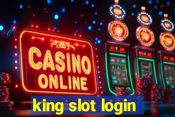 king slot login