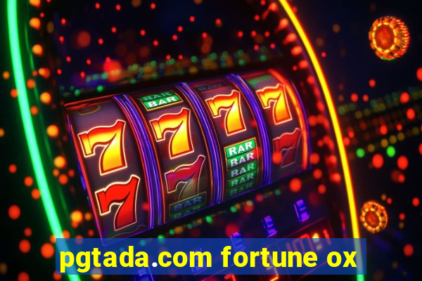 pgtada.com fortune ox