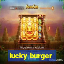 lucky burger