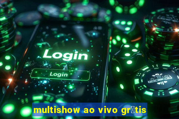 multishow ao vivo gr谩tis