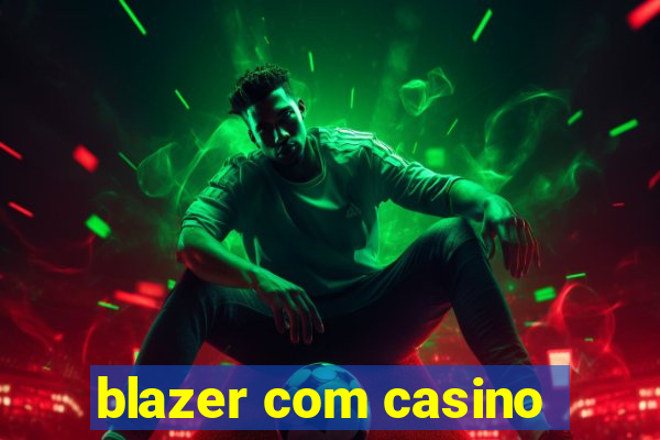 blazer com casino