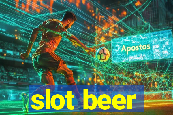 slot beer