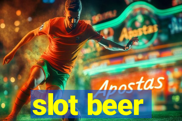 slot beer