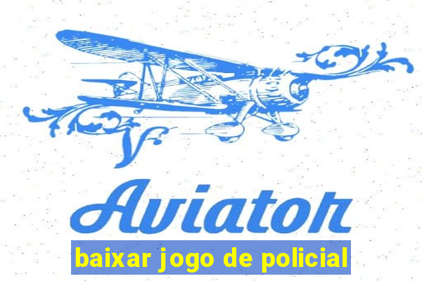 baixar jogo de policial