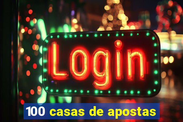 100 casas de apostas