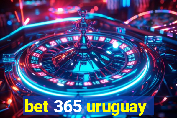 bet 365 uruguay