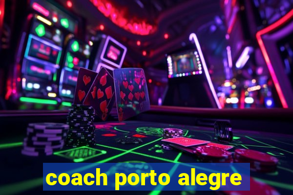 coach porto alegre