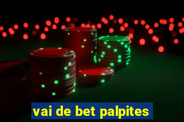 vai de bet palpites