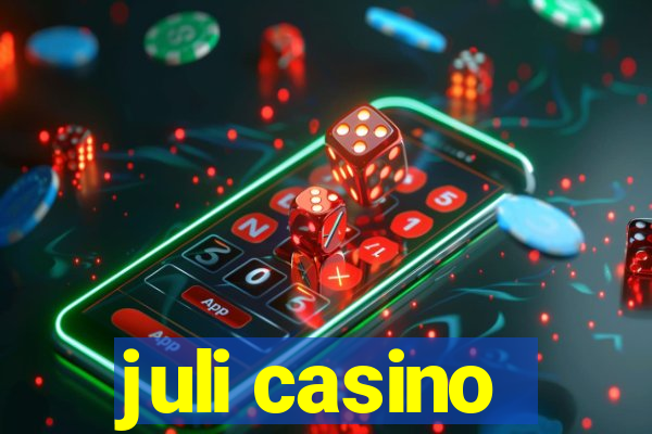 juli casino