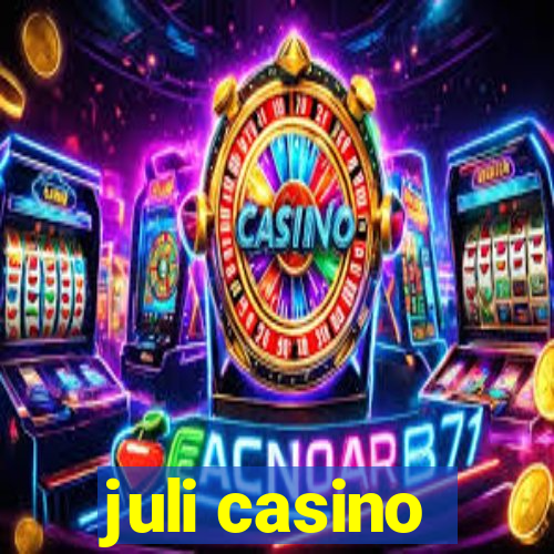 juli casino