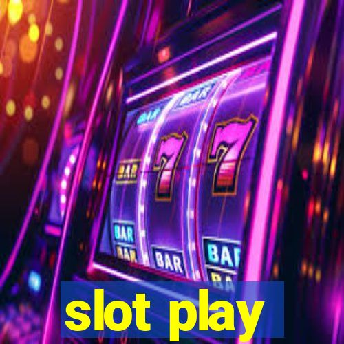 slot play