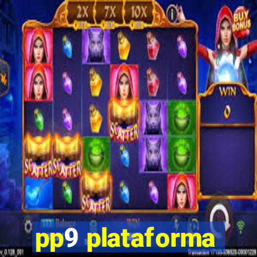 pp9 plataforma