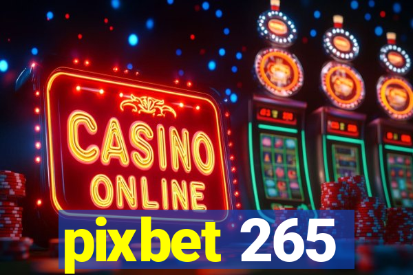 pixbet 265