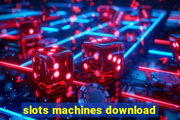 slots machines download