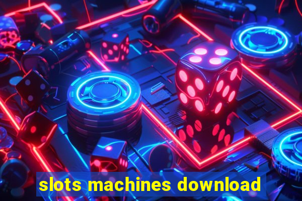 slots machines download