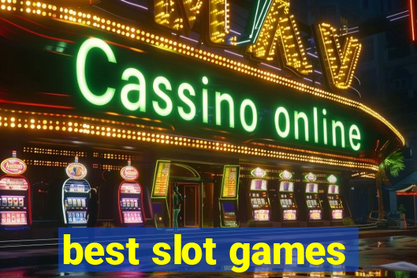 best slot games