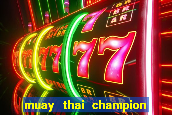 muay thai champion slot demo