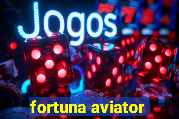 fortuna aviator