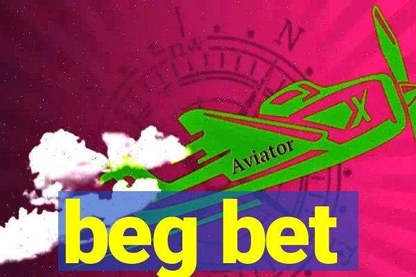 beg bet