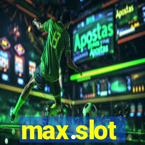 max.slot