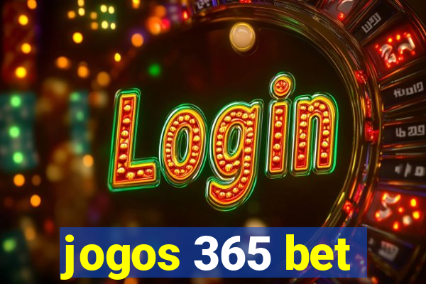 jogos 365 bet