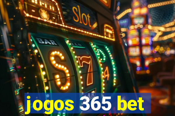 jogos 365 bet