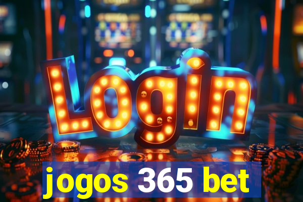 jogos 365 bet