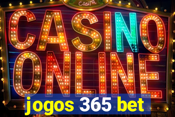 jogos 365 bet