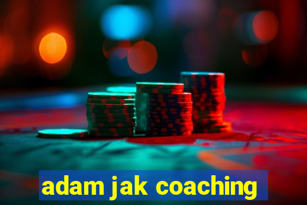 adam jak coaching